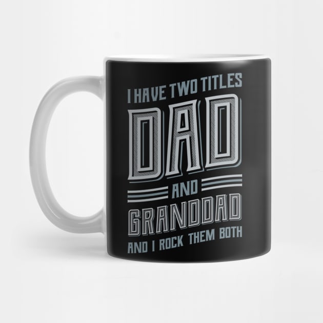 I have Two Titles Dad and Granddad by aneisha